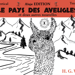 LE PAYS DES AVEUGLES, et autres histoires