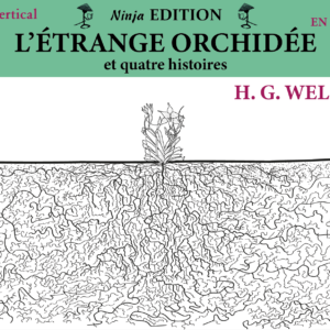 L'ÉTRANGE ORCHIDÉE, et quatre histoires